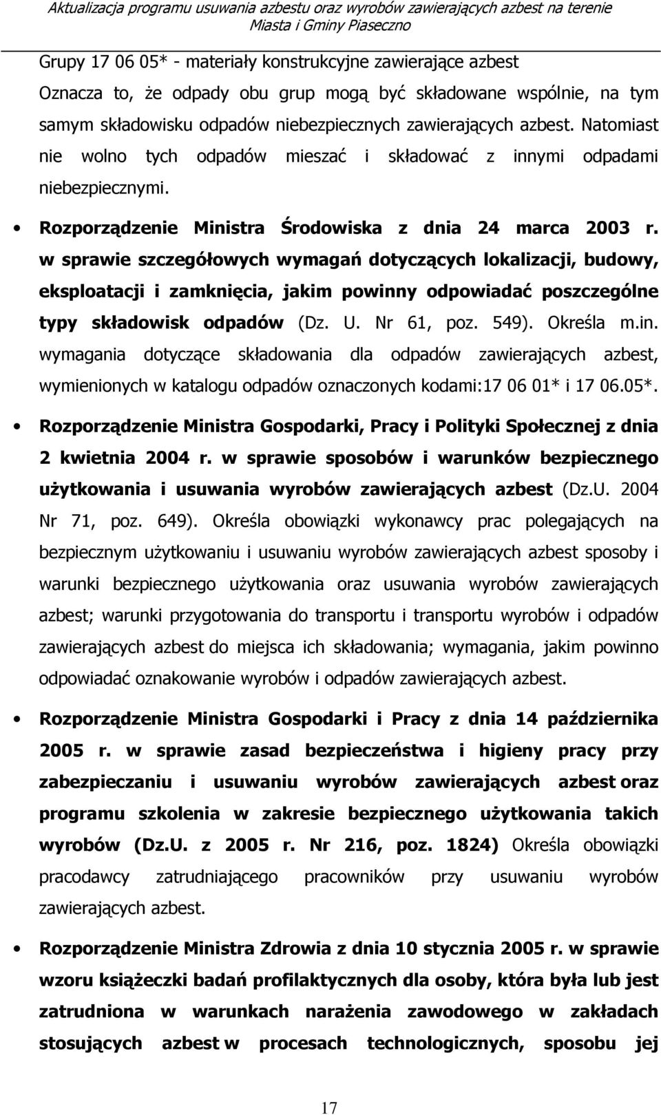 w sprawie szczegółowych wymagań dotyczących lokalizacji, budowy, eksploatacji i zamknięcia, jakim powinn