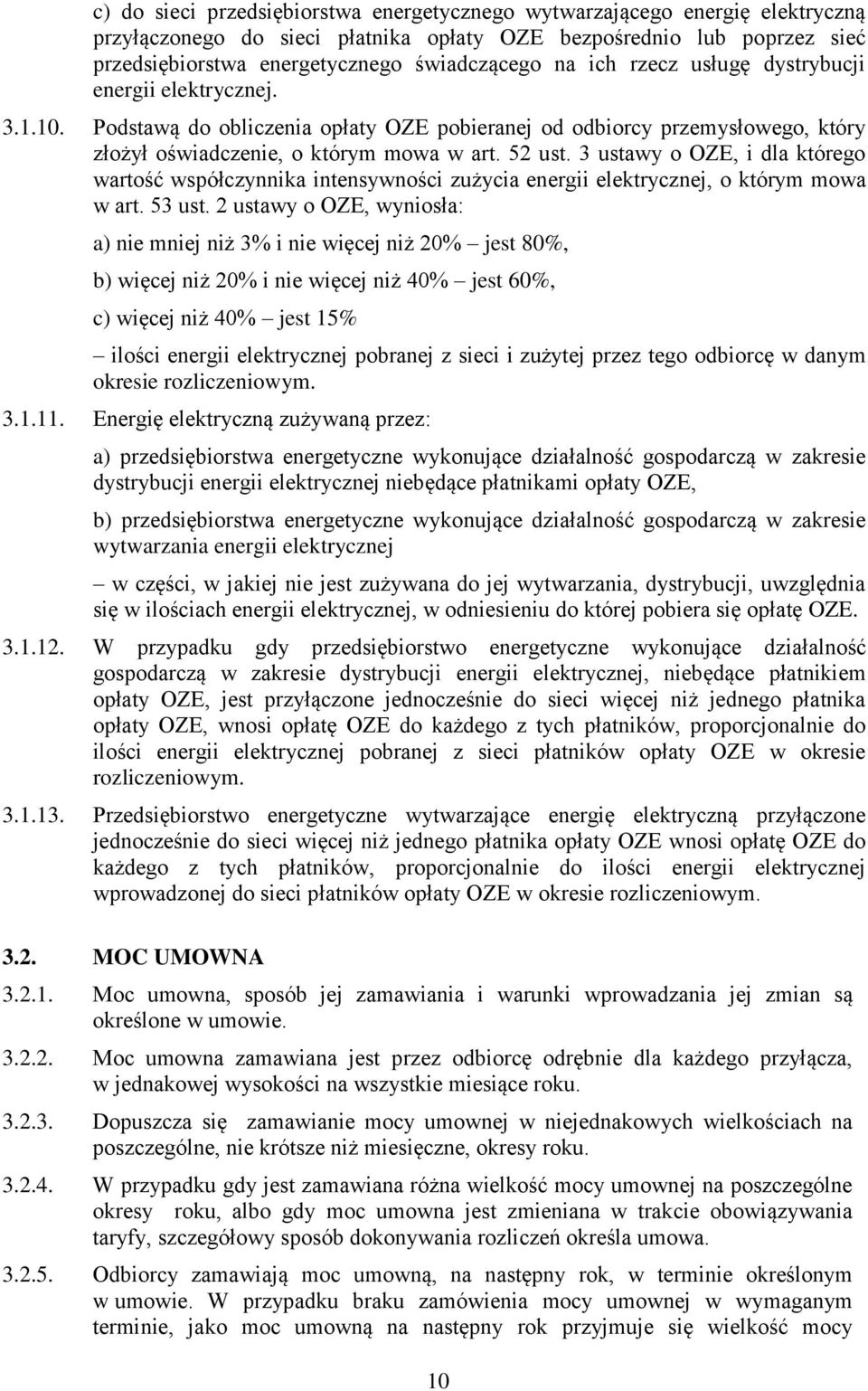 3 ustawy o OZE, i dla którego wartość współczynnika intensywności zużycia energii elektrycznej, o którym mowa w art. 53 ust.