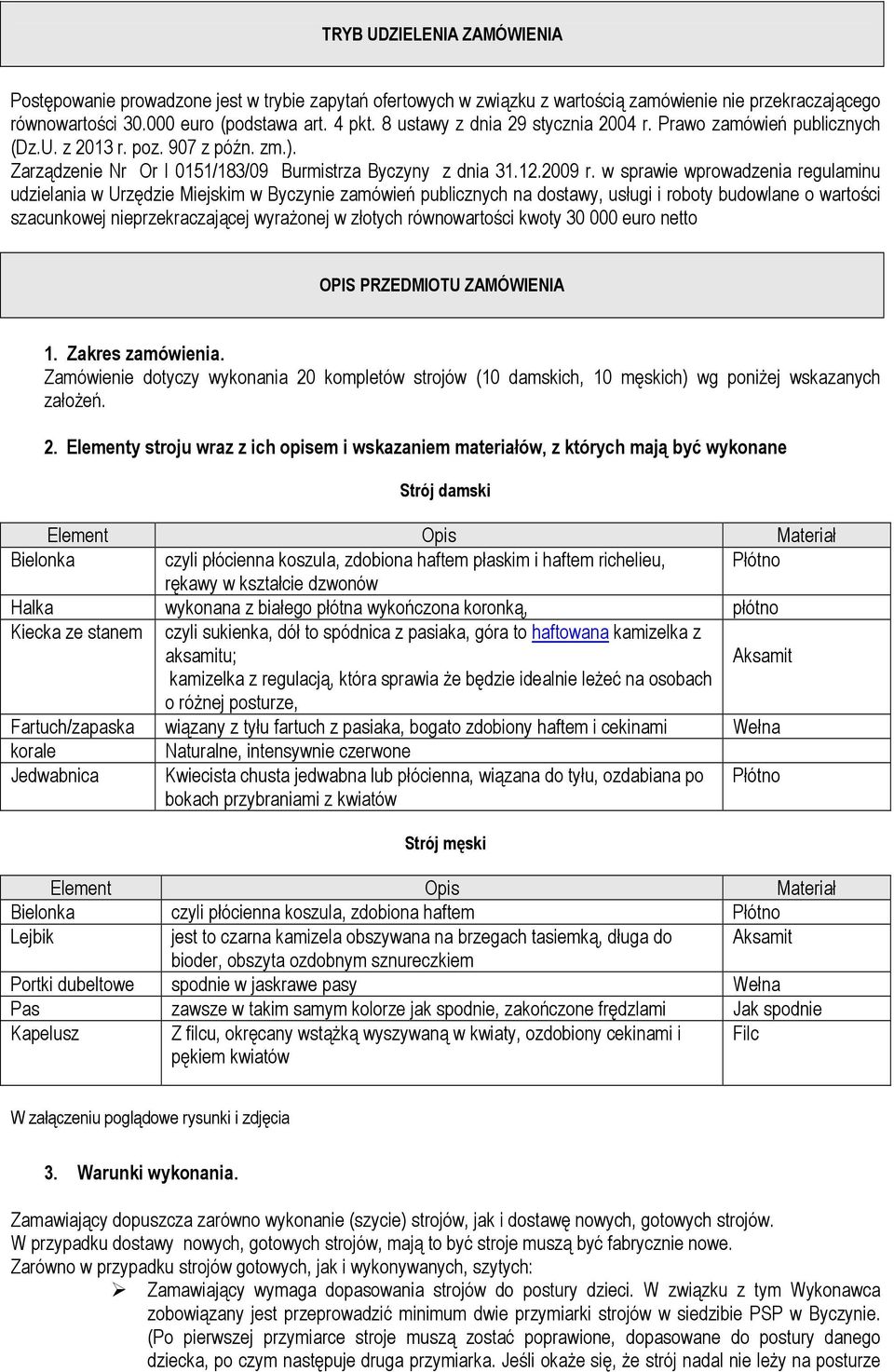 w sprawie wprowadzenia regulaminu udzielania w Urzędzie Miejskim w Byczynie zamówień publicznych na dostawy, usługi i roboty budowlane o wartości szacunkowej nieprzekraczającej wyraŝonej w złotych