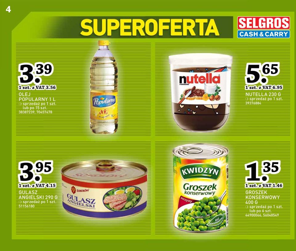 95 NUTELLA 230 G 39376884 3. 95 1 szt. z VAT 4.