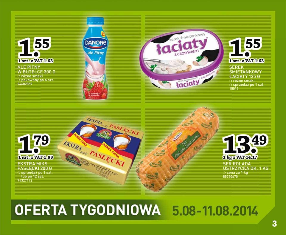 z VAT 1.63 SEREK ŚMIETANKOWY ŁACIATY 135 G różne smaki 15013 1. 79 13 1 szt.