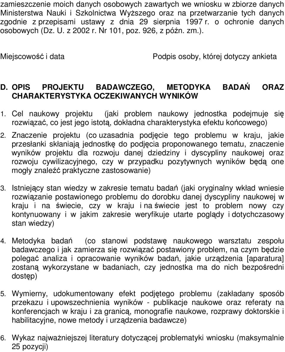 OPIS PROJEKTU BADAWCZEGO, METODYKA BADA ORAZ CHARAKTERYSTYKA OCZEKIWANYCH WYNIKÓW 1.