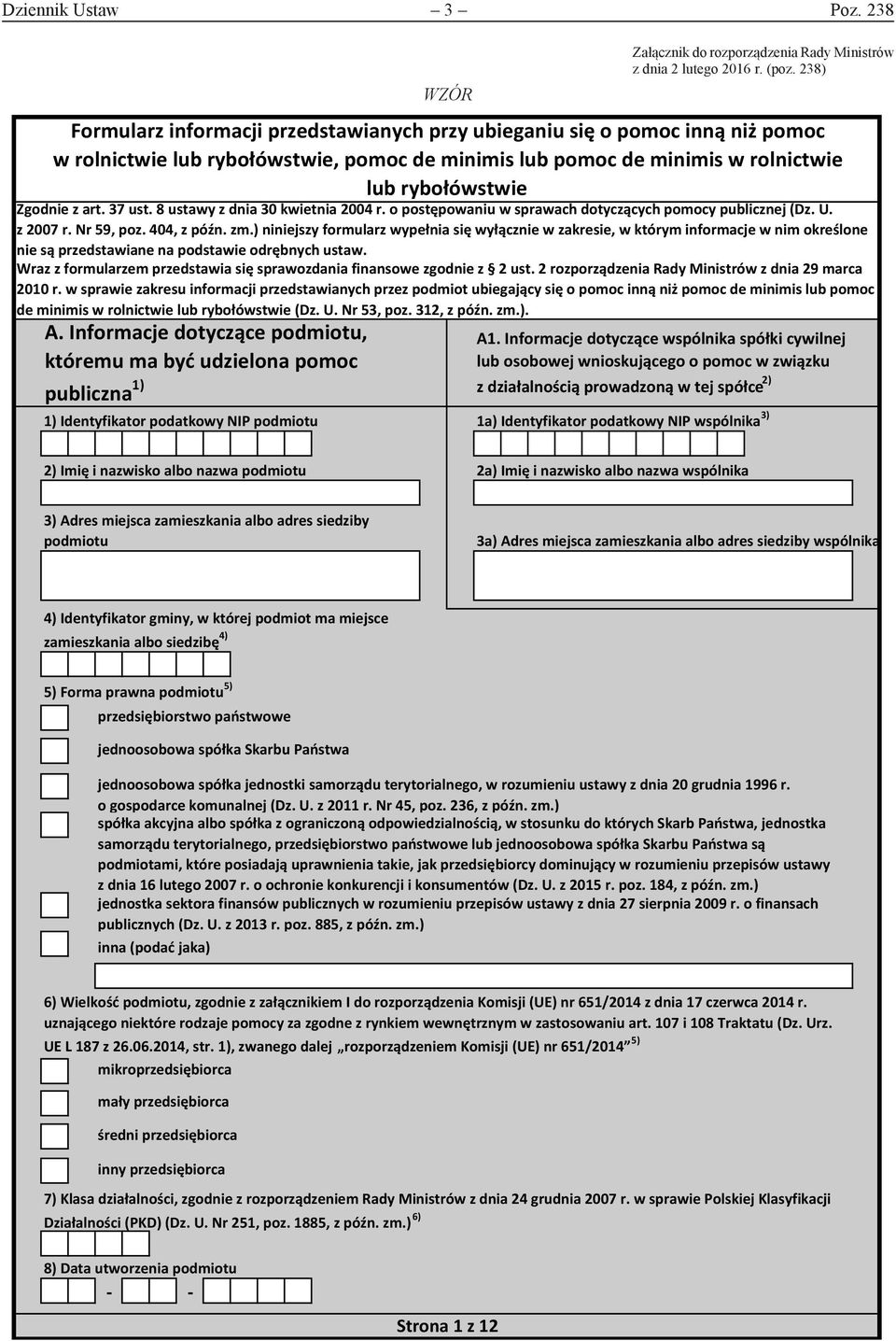 37 ust. 8 ustawy z dnia 30 kwietnia 2004 r. o postępowaniu w sprawach dotyczących pomocy publicznej (Dz. U. z 2007 r. Nr 59, poz. 404, z późn. zm.