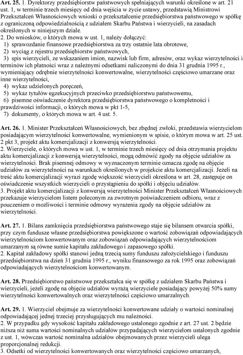 odpowiedzialnością z udziałem Skarbu Państwa i wierzycieli, na zasadach określonych w niniejszym dziale. 2. Do wniosków, o których mowa w ust.