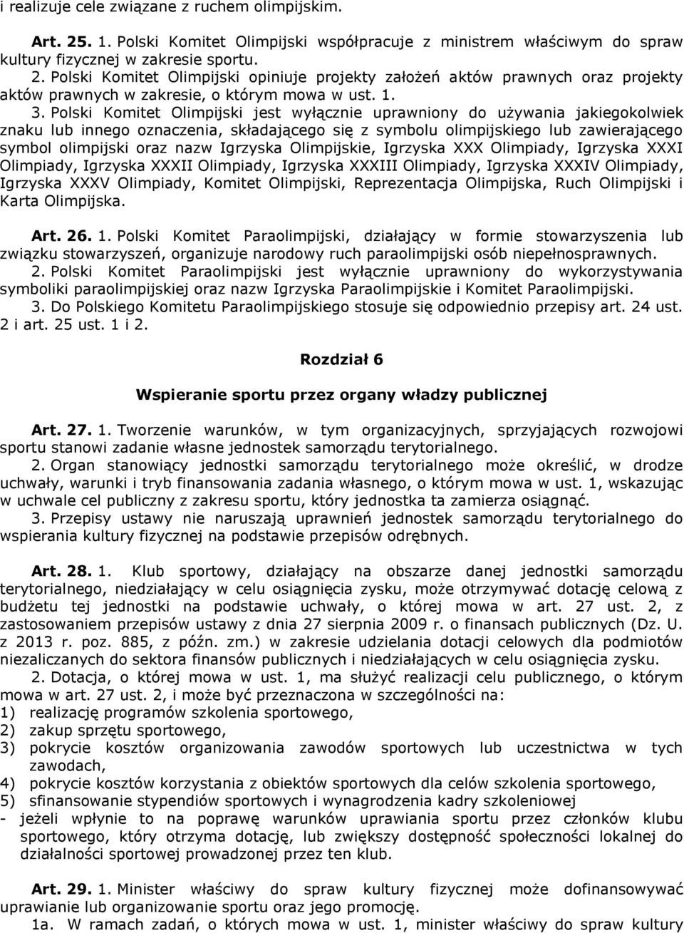 nazw Igrzyska Olimpijskie, Igrzyska XXX Olimpiady, Igrzyska XXXI Olimpiady, Igrzyska XXXII Olimpiady, Igrzyska XXXIII Olimpiady, Igrzyska XXXIV Olimpiady, Igrzyska XXXV Olimpiady, Komitet Olimpijski,