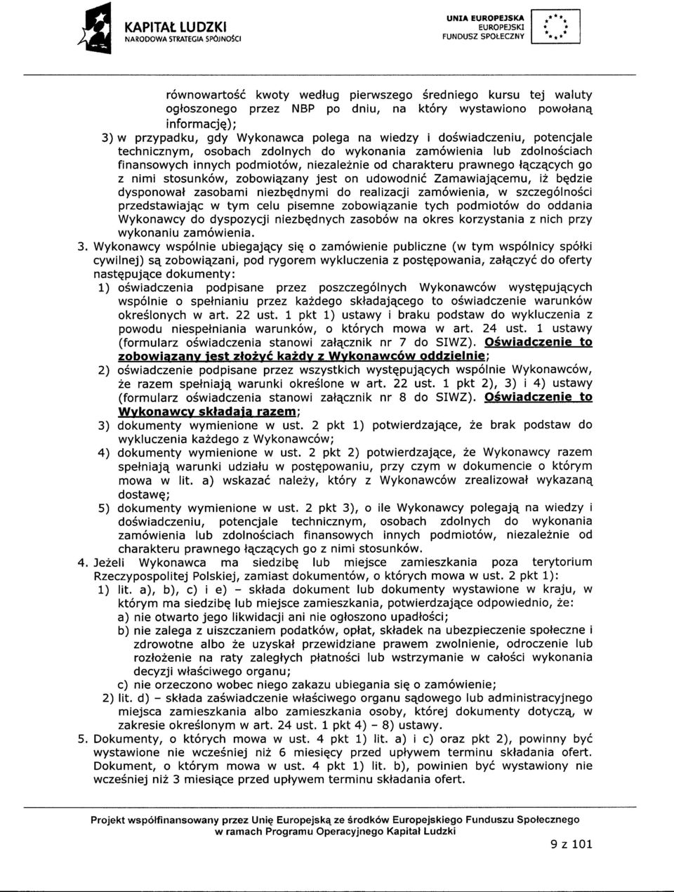 wiedzy i do6wiadczeniu, potencjale technicznym, osobach zdolnych do wykonania zam6wienia lub zdolno5ciach finansowych innych podmiot6w, niezalenie od charakteru prawnego lqczqcych go z nimi