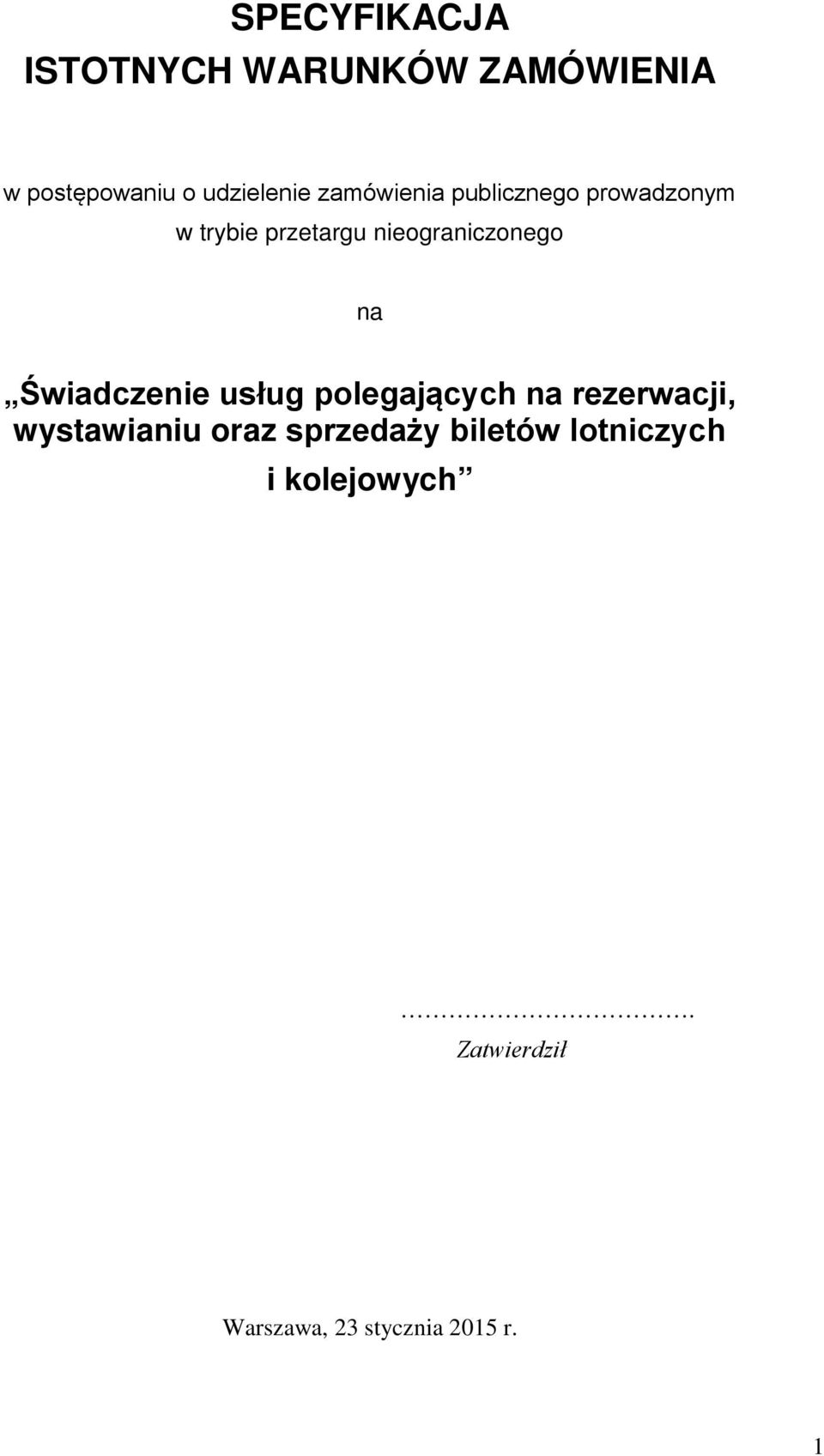 Świadczenie usług polegających na rezerwacji, wystawianiu oraz sprzedaży