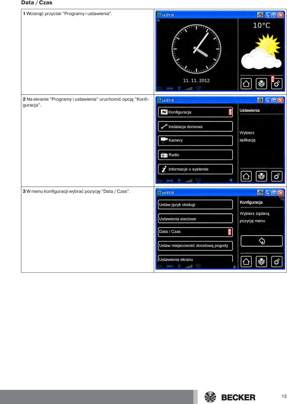 Ustawienia Instalacja domowa Kamery aplikację Radio Informacje o systemie 3 W menu