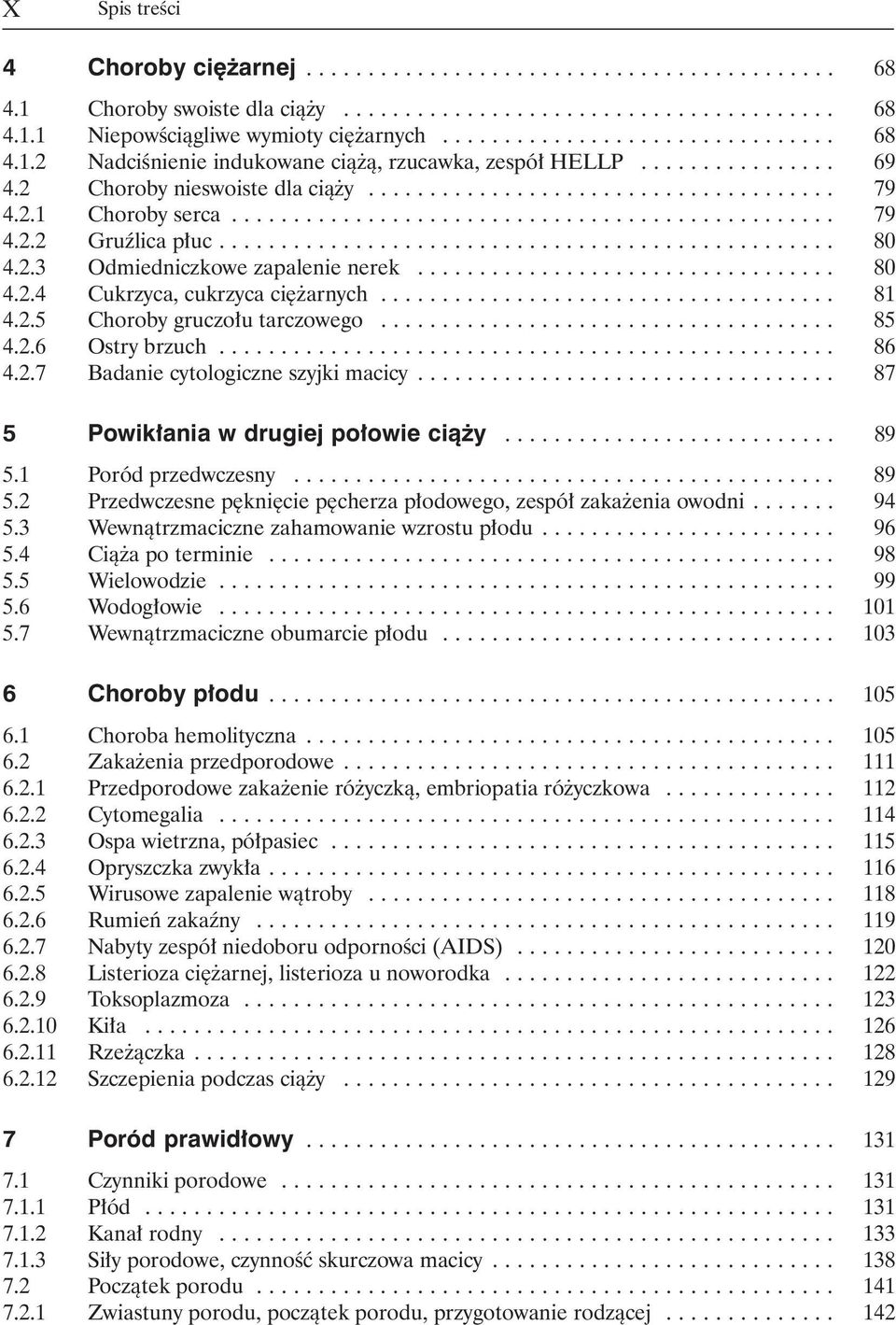 2.3 Odmiedniczkowe zapalenie nerek.................................. 80 4.2.4 Cukrzyca, cukrzyca ci arnych..................................... 81 4.2.5 Choroby gruczo u tarczowego..................................... 85 4.