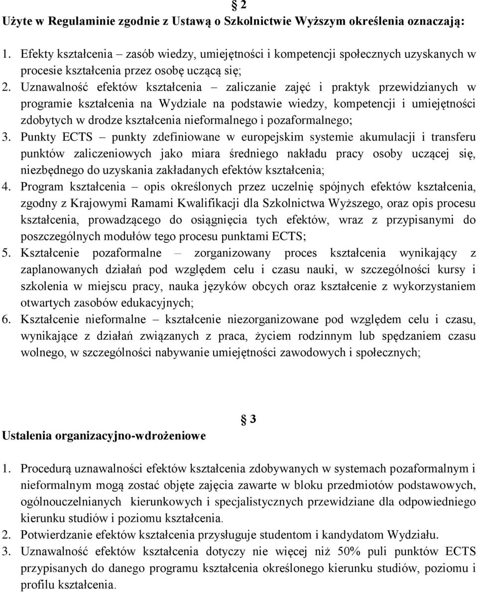 Uznawalność efektów kształcenia zaliczanie zajęć i praktyk przewidzianych w programie kształcenia na Wydziale na podstawie wiedzy, kompetencji i umiejętności zdobytych w drodze kształcenia