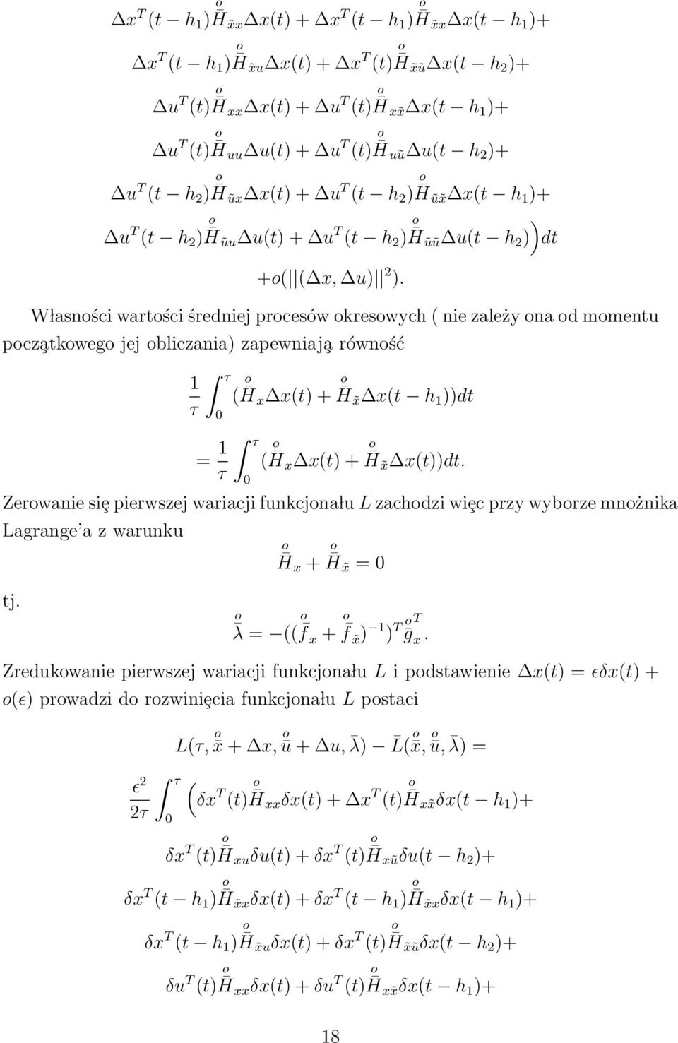 W lasnści wartści średniej prcesów kreswych ( nie zależy na d mmentu pcz atkweg jej bliczania) zapewniaj a równść 1 τ = 1 τ ( H x x(t) + ( H x x(t) + H x x(t h 1 ))dt H x x(t))dt.