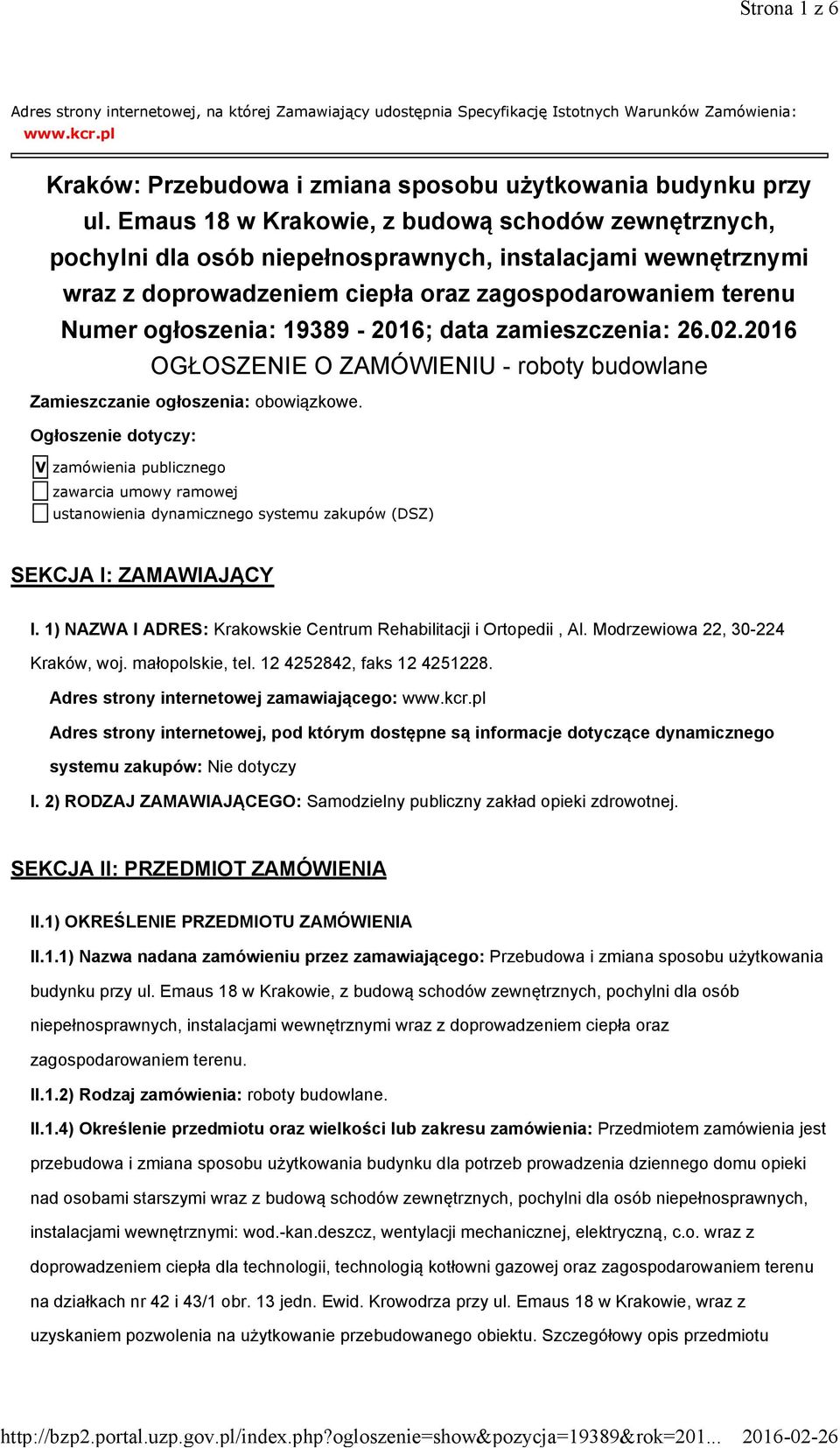 19389-2016; data zamieszczenia: 26.02.2016 OGŁOSZENIE O ZAMÓWIENIU - roboty budowlane Zamieszczanie ogłoszenia: obowiązkowe.