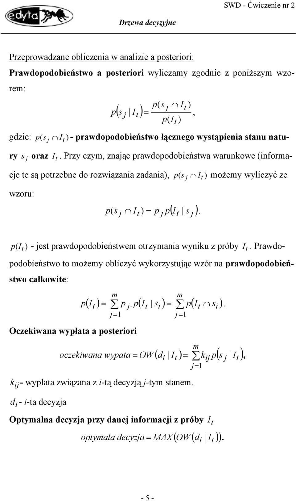 p ( I - es prawdopodobieńswe orzyania wyniku z próby I.