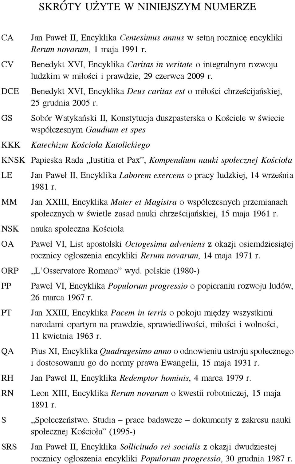 DCE Benedykt XVI, Encyklika Deus caritas est omiłości chrześcijańskiej, 25 grudnia 2005 r.