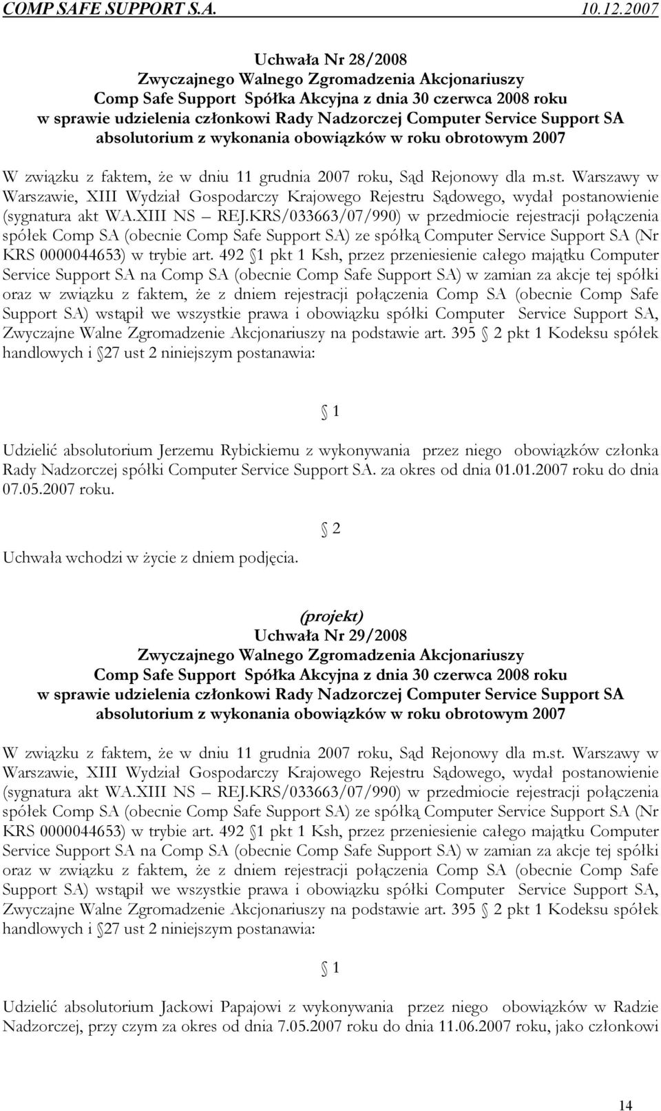 Warszawy w Warszawie, XIII Wydział Gospodarczy Krajowego Rejestru Sądowego, wydał postanowienie (sygnatura akt WA.XIII NS REJ.