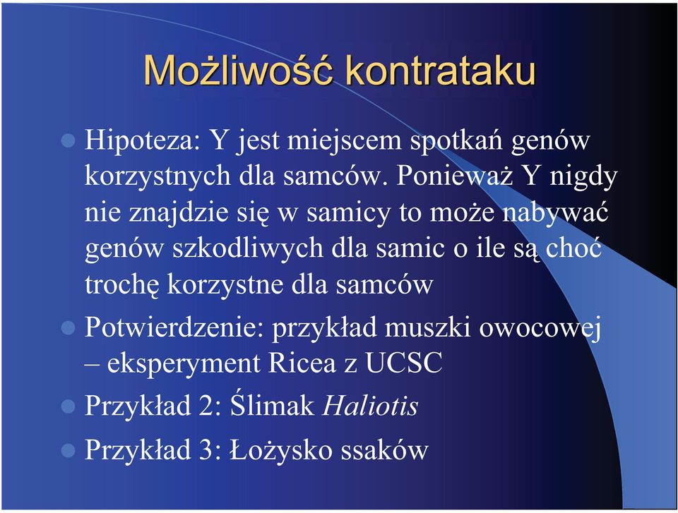 dla samic o ile s cho troch korzystne dla samców Potwierdzenie: przyk ad