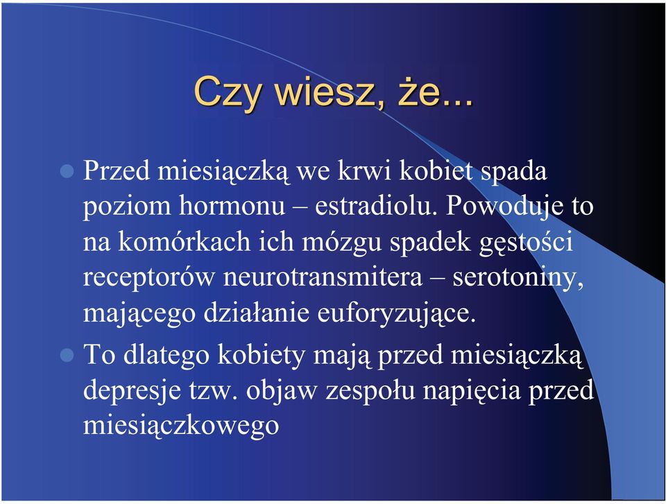 neurotransmitera serotoniny, maj cego dzia anie euforyzuj ce.