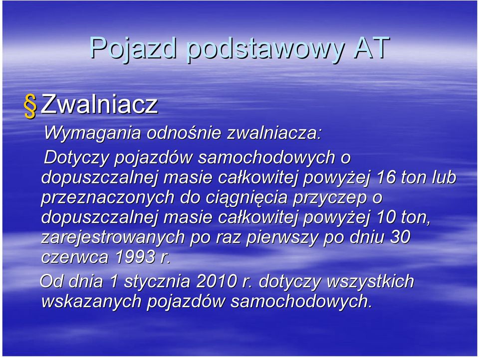 przyczep o dopuszczalnej masie całkowitej powyżej 10 ton, zarejestrowanych po raz pierwszy