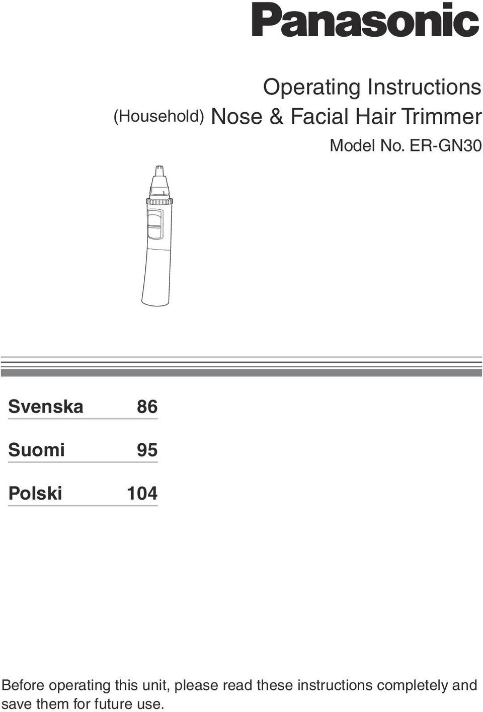 ER GN30 Svenska 86 Suomi 95 Polski 104 Before