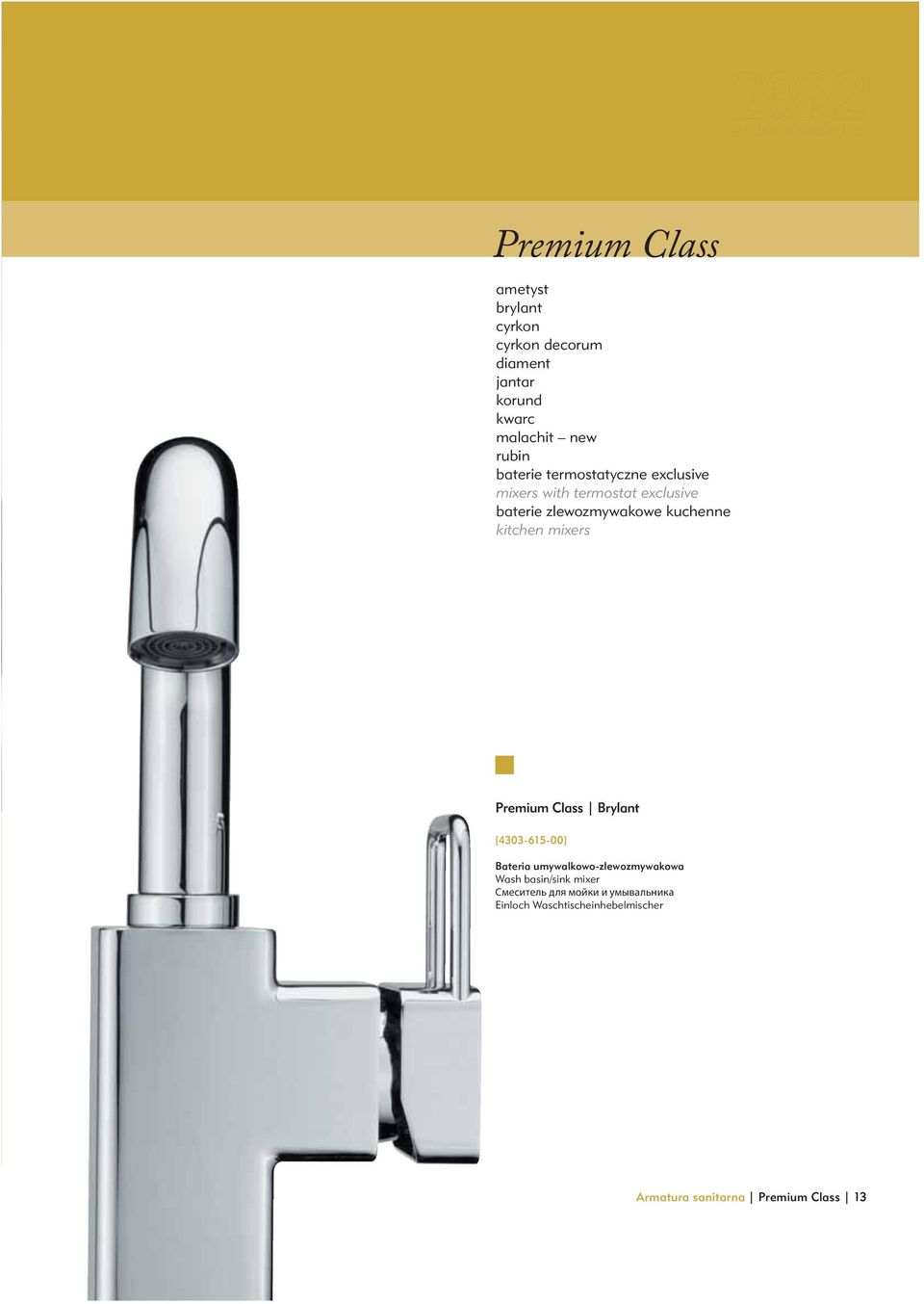 kitchen mixers Premium Class Brylant [4303-615-00] Bateria umywalkowo-zlewozmywakowa Wash basin/sink