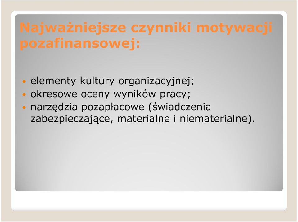 organizacyjnej; okresowe oceny wyników pracy;