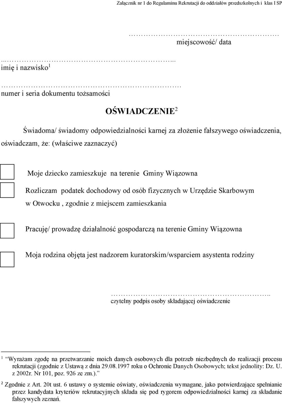 Wiązowna Rozliczam podatek dochodowy od osób fizycznych w Urzędzie Skarbowym w Otwocku, zgodnie z miejscem zamieszkania Pracuję/ prowadzę działalność gospodarczą na terenie Gminy Wiązowna Moja