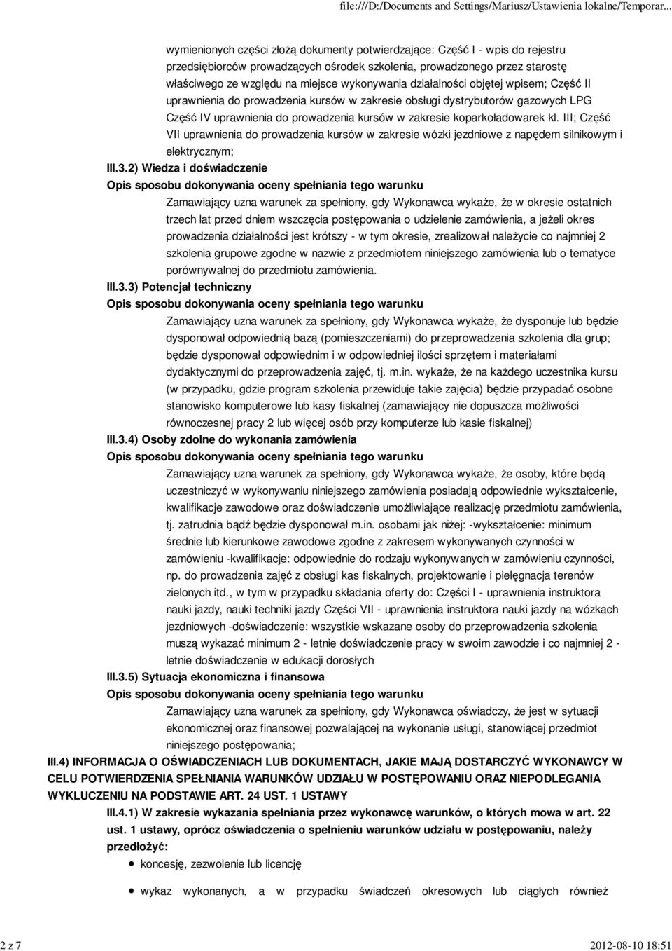 koparkoładowarek kl. III; Część VII uprawnienia do prowadzenia kursów w zakresie wózki jezdniowe z napędem silnikowym i elektrycznym; III.3.