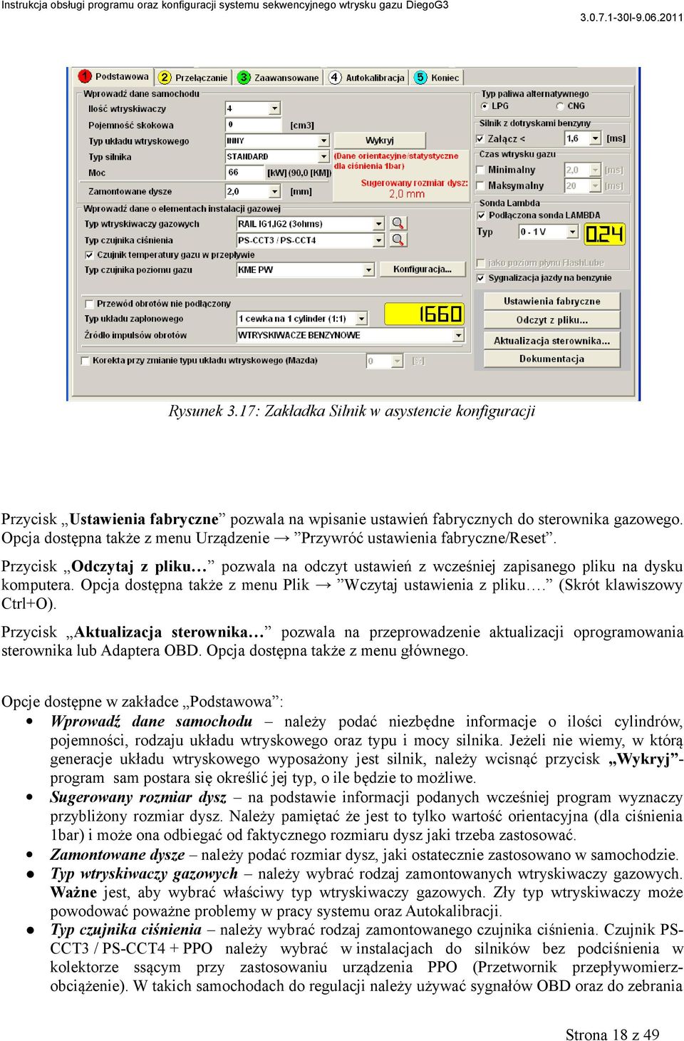 Opcja dostępna także z menu Plik Wczytaj ustawienia z pliku. (Skrót klawiszowy Ctrl+O).