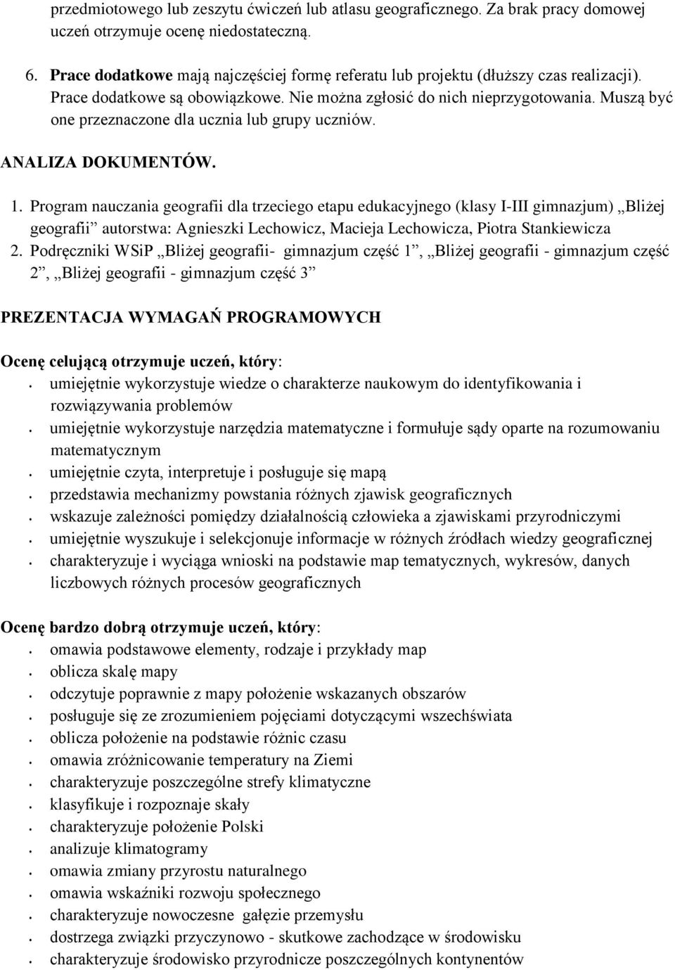 Muszą być one przeznaczone dla ucznia lub grupy uczniów. ANALIZA DOKUMENTÓW. 1.