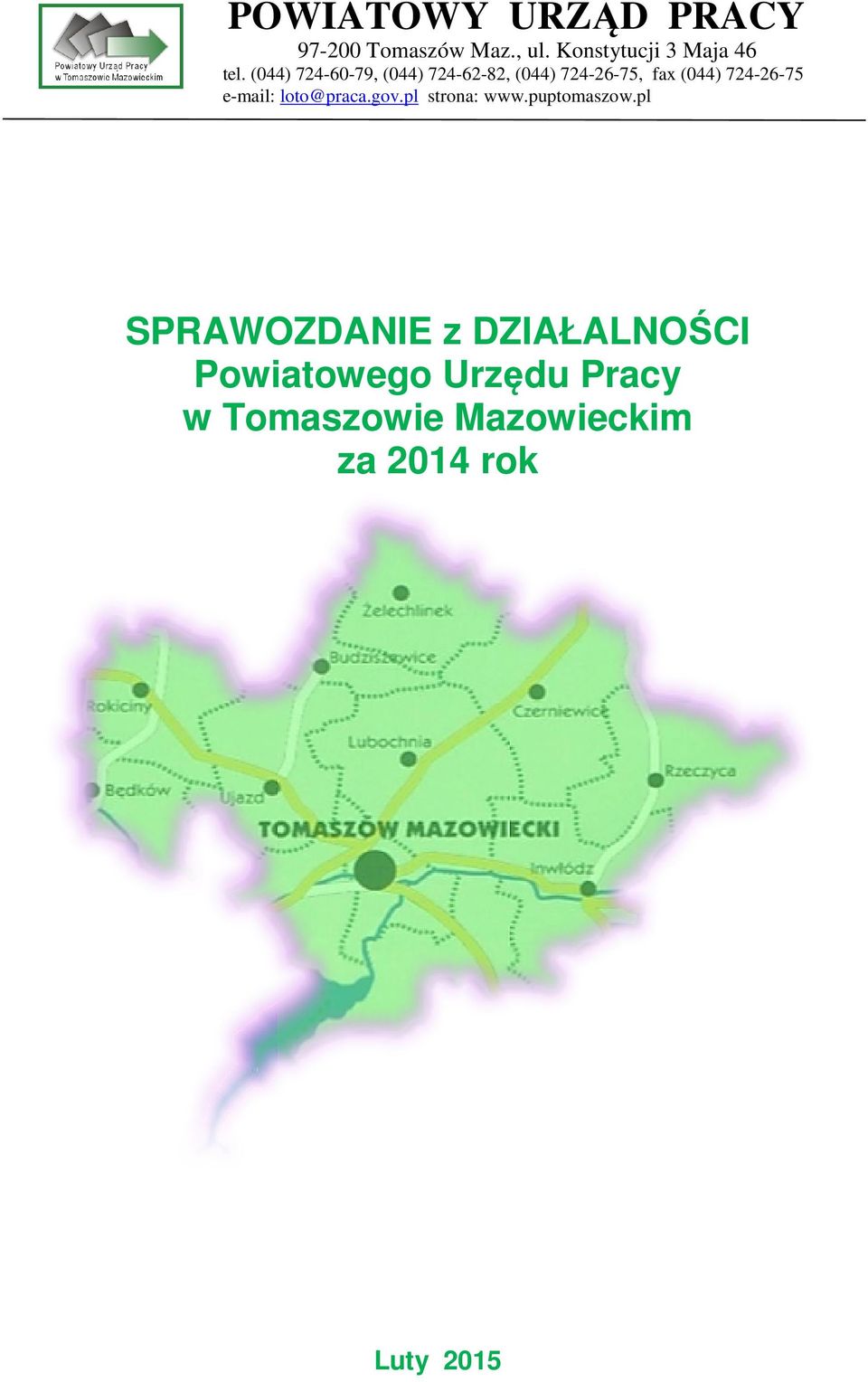 e-mail: loto@praca.gov.pl strona: www.puptomaszow.