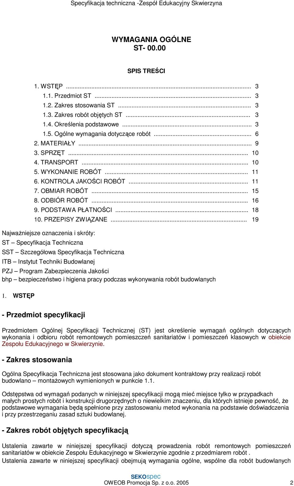 PODSTAWA PŁATNOŚCI... 18 10. PRZEPISY ZWIĄZANE.