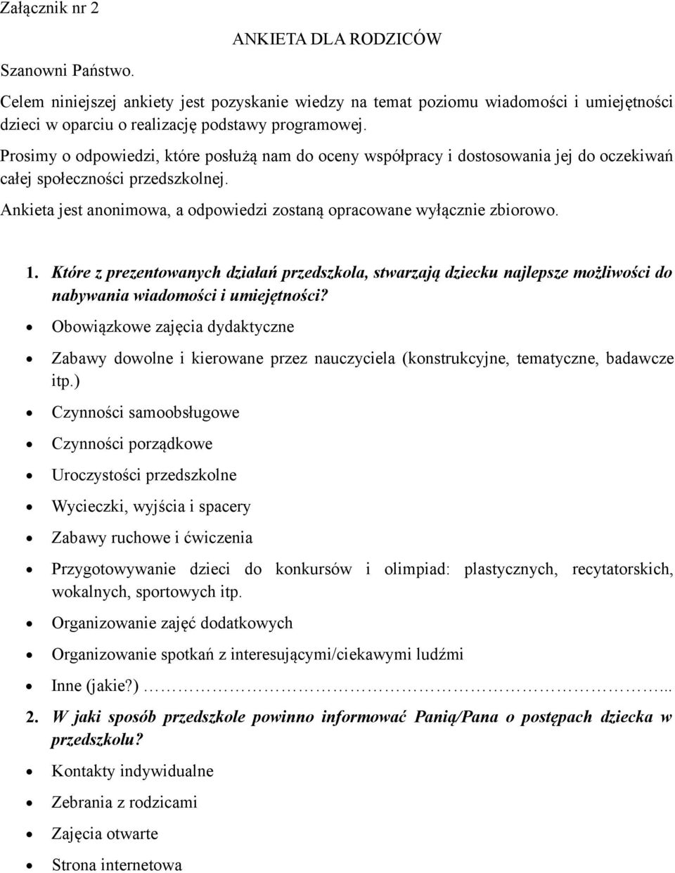 Które z prezentwanych działań przedszkla, stwarzają dziecku najlepsze mżliwści d nabywania wiadmści i umiejętnści?