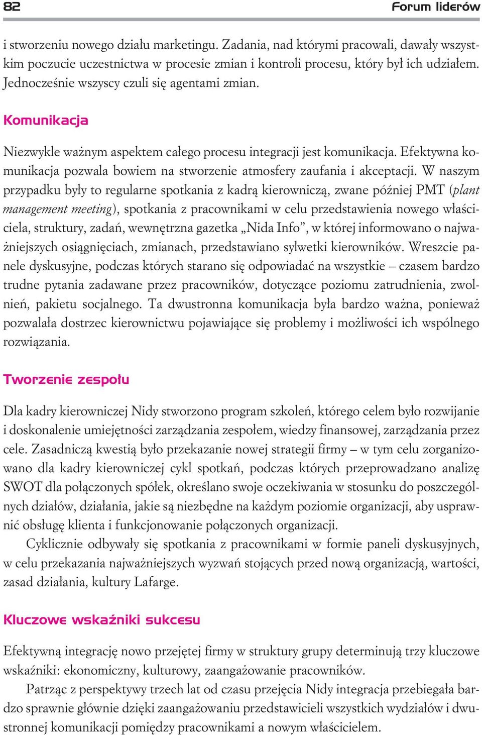 Efektywna komunikacja pozwala bowiem na stworzenie atmosfery zaufania i akceptacji.