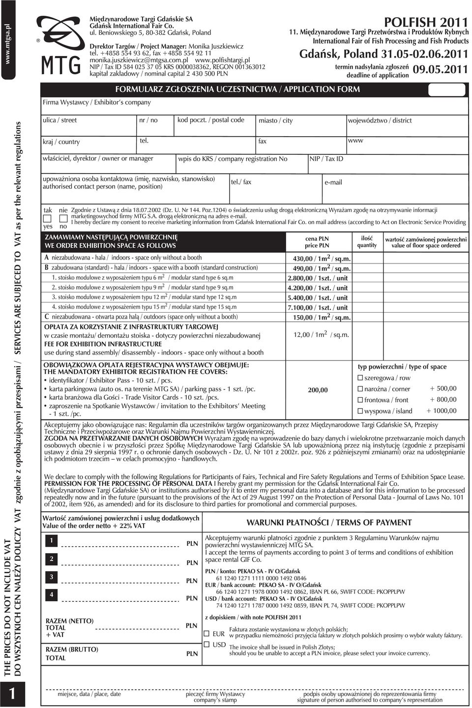 pl NIP / Tax ID 584 025 37 05 KRS 0000038362, REGON 001363012 kapitał zakładowy / nominal capital 2 430 500 Firma Wystawcy / Exhibitor s company FORMULARZ ZGŁOSZENIA UCZESTNICTWA / APPLICATION FORM