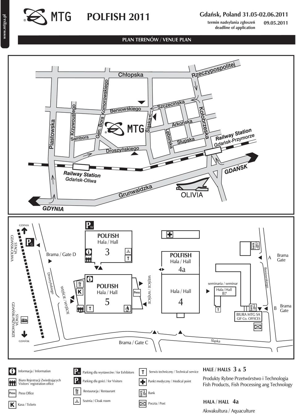 OFFICES Śląska B Brama Gate Informacja / Information Biuro Rejestracji Zwiedzających Visitors registration office Press Office Kasa / Tickets W Parking dla wystawców / for Exhibitors G Parking dla