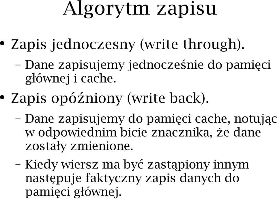 Zapis opóźniony (write back).