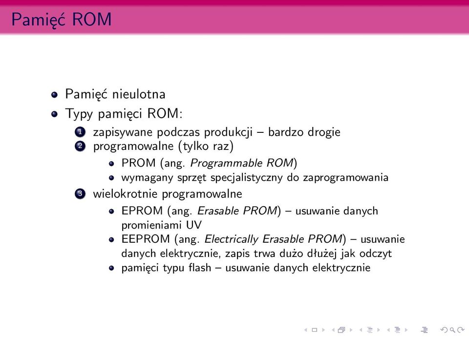 Programmable ROM) wymagany sprzęt specjalistyczny do zaprogramowania 3 wielokrotnie programowalne EPROM (ang.