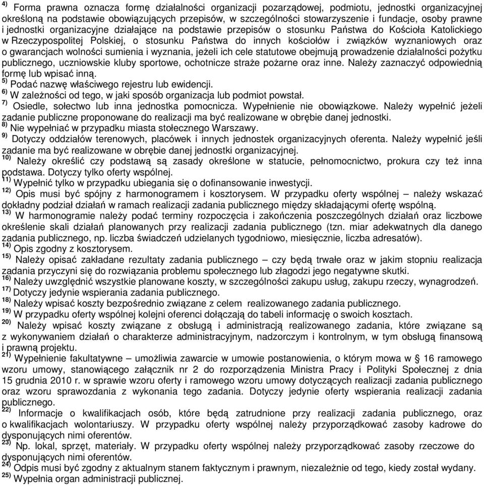 wyznaniowych oraz o gwarancjach wolności sumienia i wyznania, jeżeli ich cele statutowe obejmują prowadzenie działalności pożytku publicznego, uczniowskie kluby sportowe, ochotnicze straże pożarne