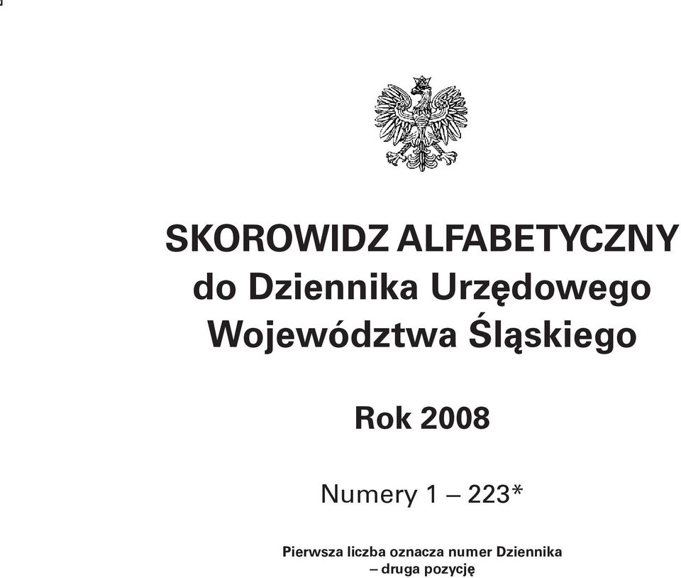 Urzędowego Województwa Śląskiego Rok 2008 Numery 1