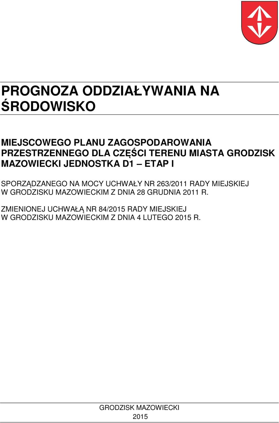 263/2011 RADY MIEJSKIEJ W GRODZISKU MAZOWIECKIM Z DNIA 28 GRUDNIA 2011 R.