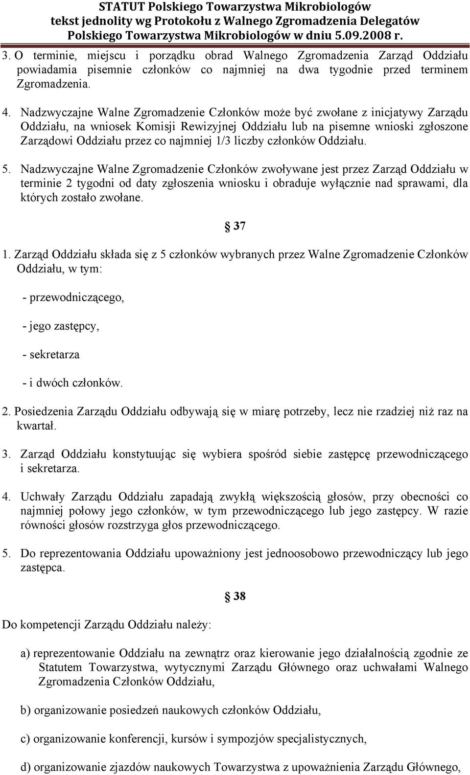 1/3 liczby członków Oddziału. 5.