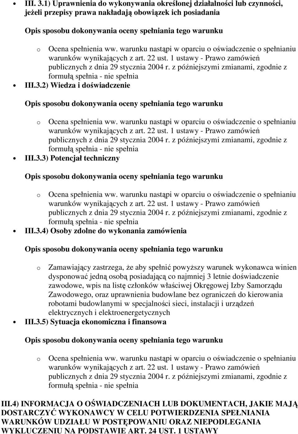 warunku nastąpi w oparciu o oświadczenie o spełnianiu III.3.