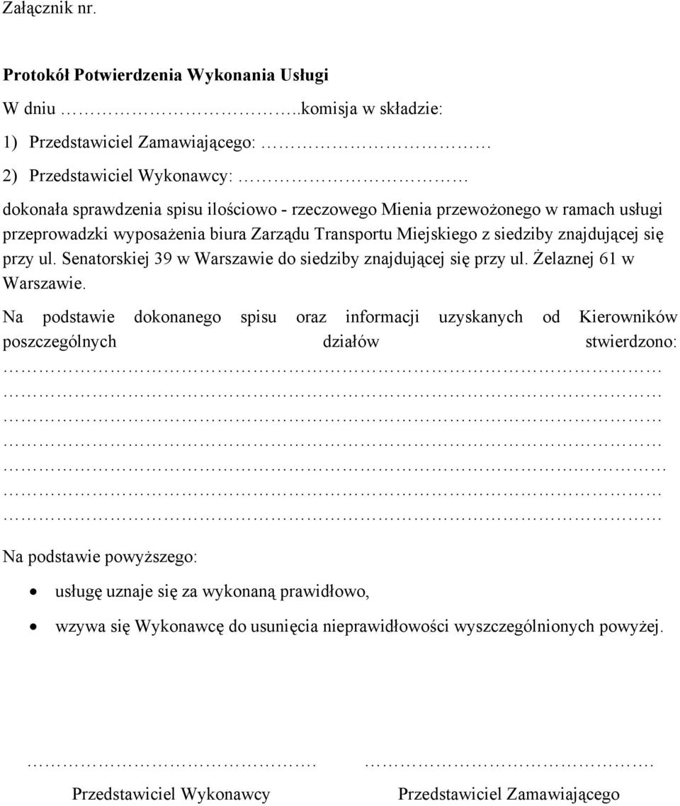 przeprowadzki wyposażenia biura Zarządu Transportu Miejskiego z siedziby znajdującej się przy ul. Senatorskiej 39 w Warszawie do siedziby znajdującej się przy ul.