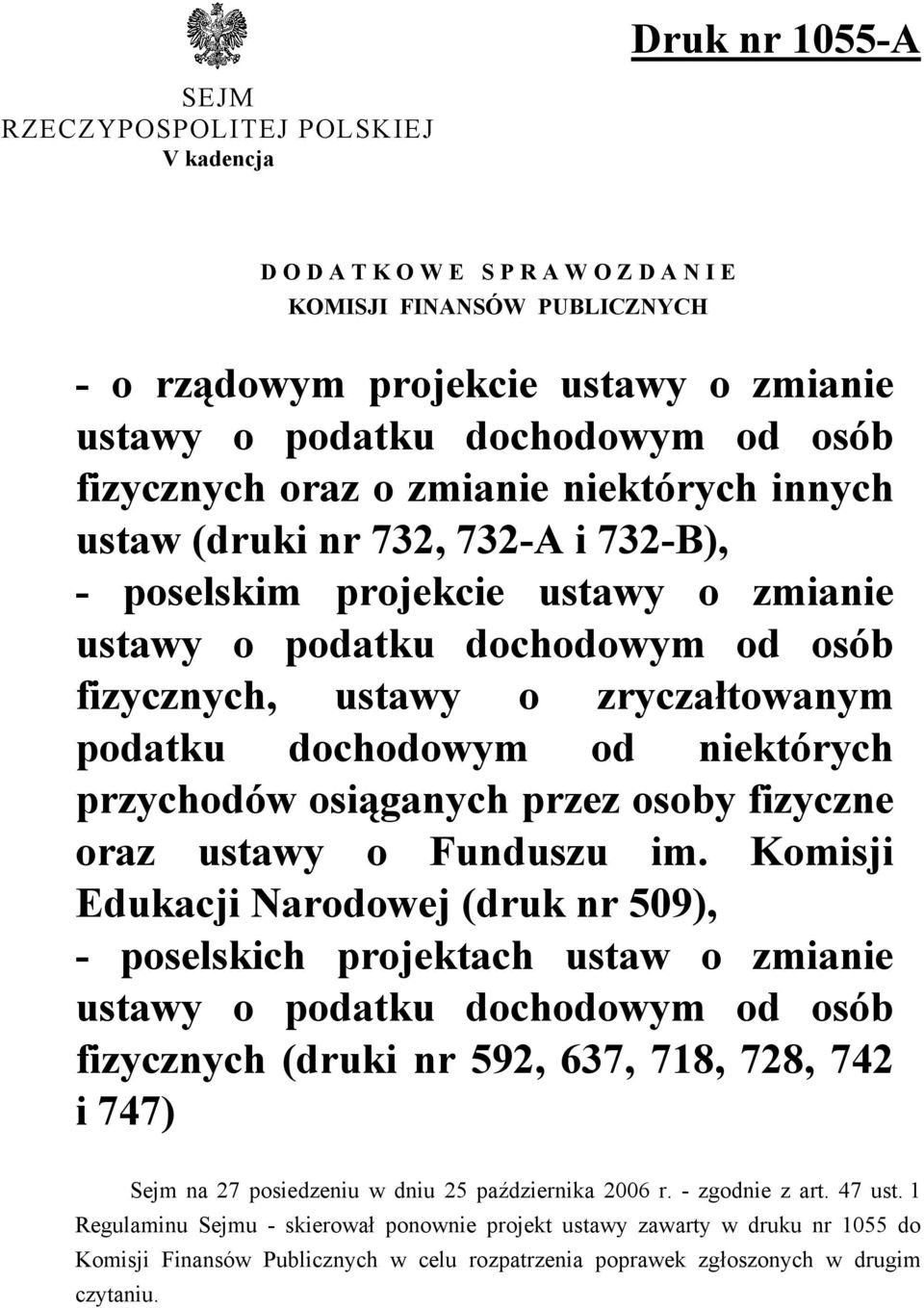 podatku dochodowym od niektórych przychodów osiąganych przez osoby fizyczne oraz ustawy o Funduszu im.