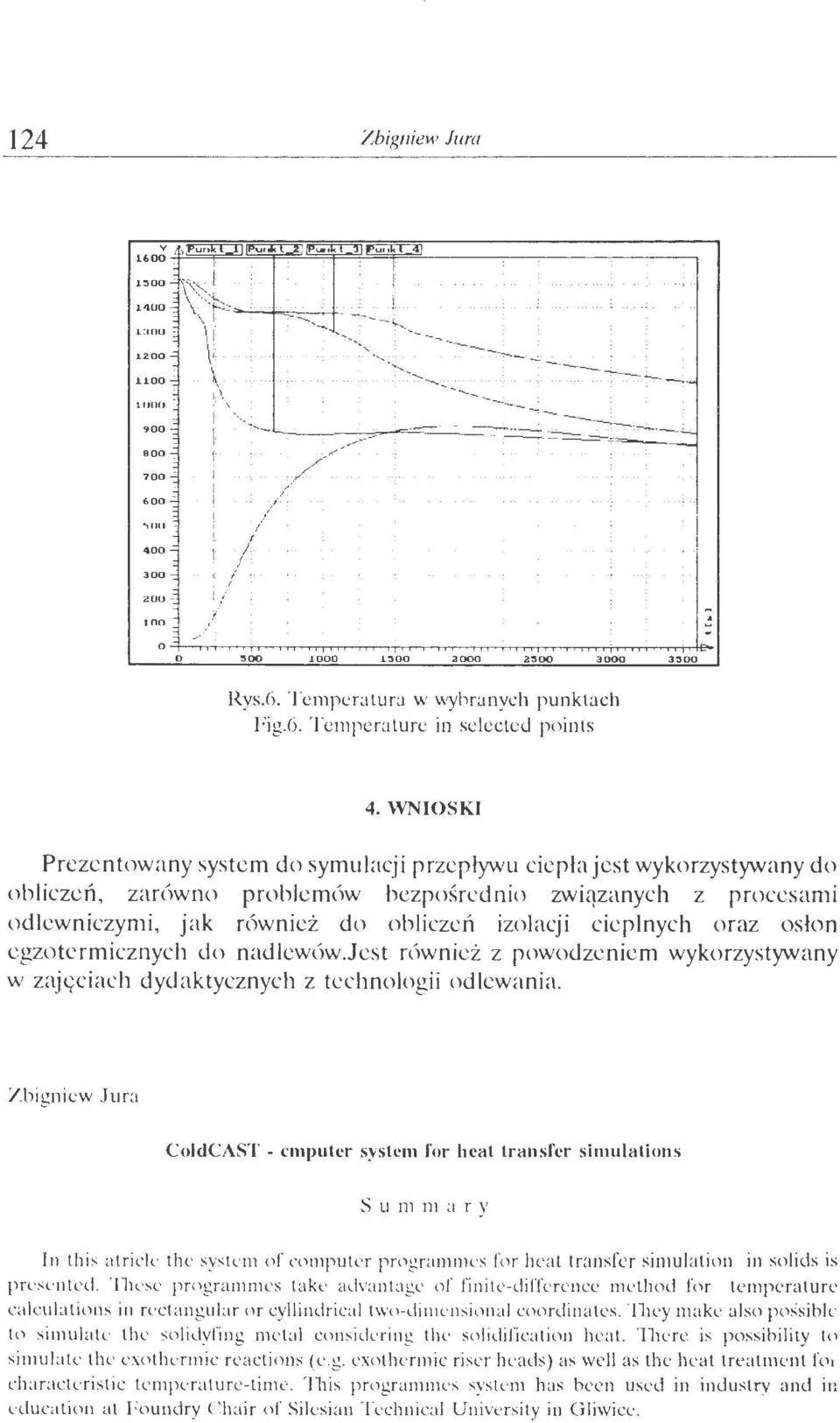 oraz osłon egzotermicznych do nadlewów.jest również z powodzeniem wykorzystywany w zaj<;ciach dydaktycznych z technologii odlewania. Zbigniew Jur:.