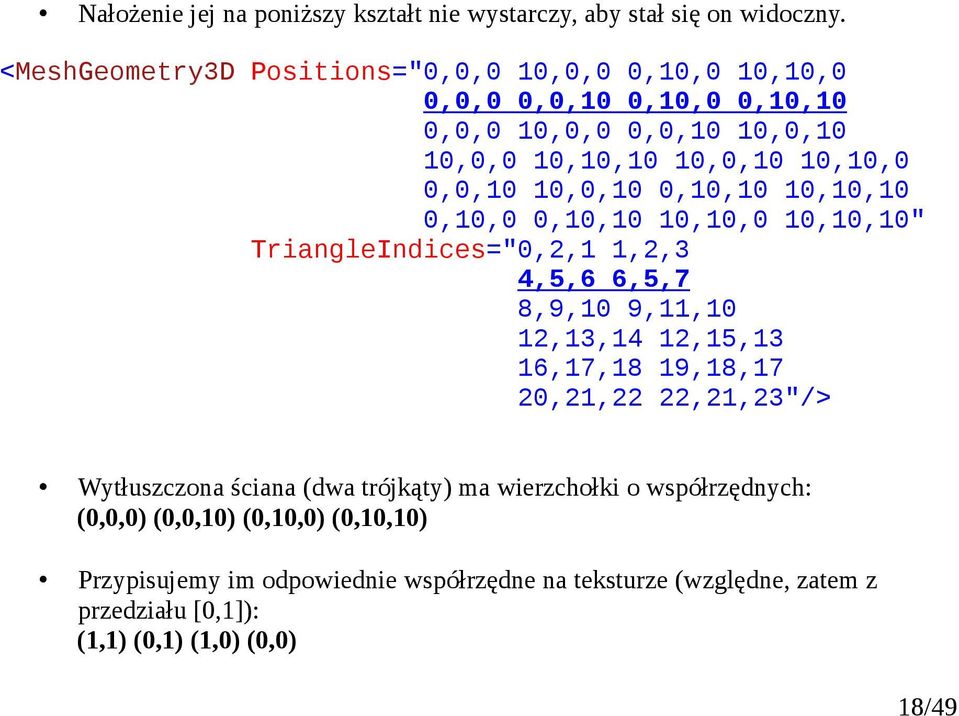 10,0,10 0,10,10 10,10,10 0,10,0 0,10,10 10,10,0 10,10,10" TriangleIndices="0,2,1 1,2,3 4,5,6 6,5,7 8,9,10 9,11,10 12,13,14 12,15,13 16,17,18 19,18,17