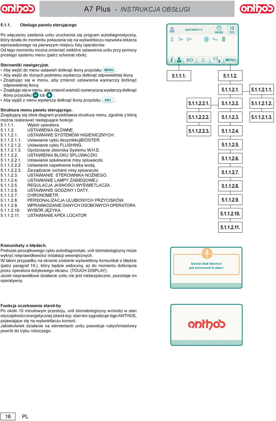 Aby wejść do menu ustawień dotknąć ikony przycisku. Aby wejść do różnych podmenu wystarczy dotknąć odpowiedniej ikony.