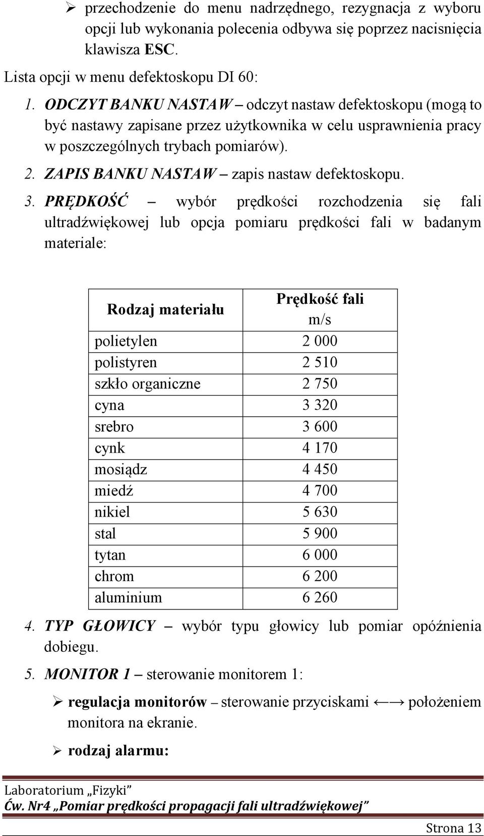 ZAPIS BANKU NASTAW zapis nastaw defektoskopu. 3.