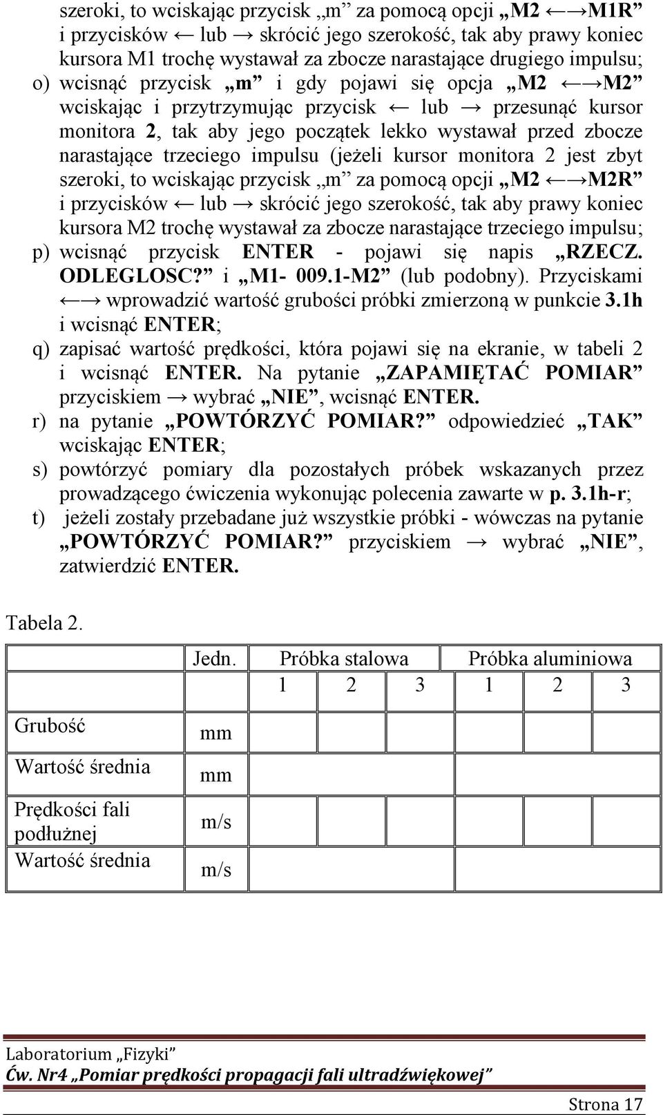 kursor monitora 2 jest zbyt szeroki, to wciskając przycisk m za pomocą opcji M2 M2R i przycisków lub skrócić jego szerokość, tak aby prawy koniec kursora M2 trochę wystawał za zbocze narastające