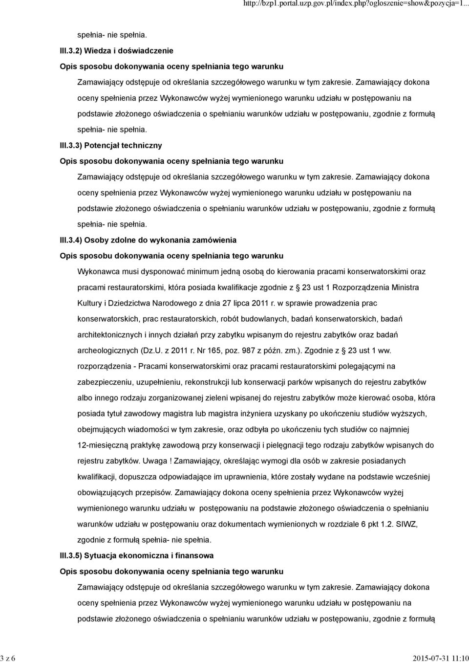 w sprawie prowadzenia prac konserwatorskich, prac restauratorskich, robót budowlanych, badań konserwatorskich, badań architektonicznych i innych działań przy zabytku wpisanym do rejestru zabytków